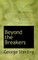 Beyond the Breakers
