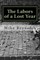 The Labors of a Lost Year
