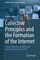 Collective Principles and the Formation of the Internet