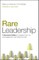 Rare Leadership