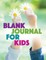 Blank Journal For Kids