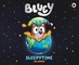 Bluey: Sleepytime