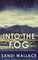 Into The Fog