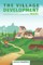 The Village Development Model