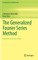 The Generalized Fourier Series Method