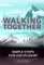 Walking Together
