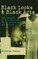 Black Looks and Black Acts; The Language of Toni Morrison in The Bluest Eye and Beloved