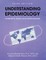 Understanding Epidemiology