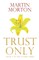 Trust Only
