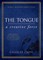 The Tongue: A Creative Force Gift Edition