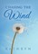 Chasing the Wind