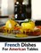 French Dishes For American Tables