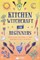 Kitchen Witchcraft for Beginners