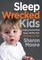 Sleep Wrecked Kids