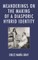 Meanderings on the Making of a Diasporic Hybrid Identity
