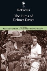 Refocus: The Films of Delmer Daves