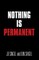 Nothing Is Permanent