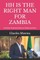 Hh Is the Right Man for Zambia