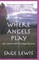 Where Angels Play