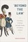 Beyond the Law