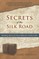 Secrets of the Silk Road