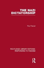 The Nazi Dictatorship (RLE Responding to Fascism) The Nazi Dictatorship (RLE Responding to Fascism)