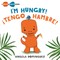 I'm Hungry! / Â¡Tengo Hambre! (Spanish Bilingual)