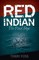 Red Indian The Final Days
