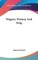 Wagner, Women and Song