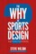 The Why of Sports Design