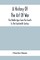 A History Of The Art Of War, The Middle Ages From The Fourth To The Fourteenth Century