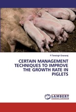 Certain Management Techniques to Improve the Growth Rate in Piglets
