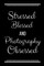 Stressed Blessed Photography Obsessed