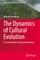 The Dynamics of Cultural Evolution
