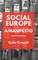 Social Europe - A Manifesto
