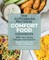 The Autoimmune Protocol Comfort Food Cookbook