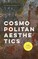 Cosmopolitan Aesthetics Art in a Global World