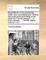 Dissertations on the prophecies, which have remarkably been fulfilled, and at this time are fulfilling in the world. By Thomas Newton, ... In three volumes. ... The fifth edition. Volume 1 of 3