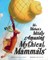 Mr. Mehan's Mildly Amusing Mythical Mammals