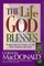The Life God Blesses