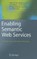 Enabling Semantic Web Services