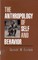 The Anthropology of Self and Behavior