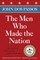 The Men Who Made the Nation
