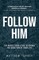 Follow Him