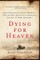 Dying for Heaven
