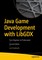 Java Game Development with LibGDX