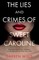The Lies and Crimes of Sweet Caroline