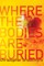 Where the Bodies Are Buried