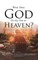 What Does God Do All Day In Heaven
