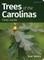 Trees of the Carolinas Field Guide (Revised)